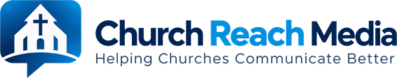 Church Reach Media: Helping Churches Communicate Better
